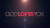 God Loves You