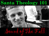 Sermon Illustration Video Preview for: Santa Theology101-Sound of The Fall
